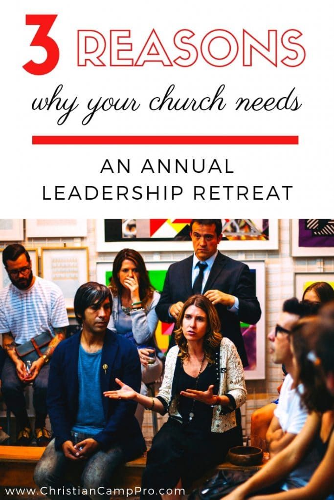 3 Reasons Why Your Church Needs an Annual Leadership Retreat