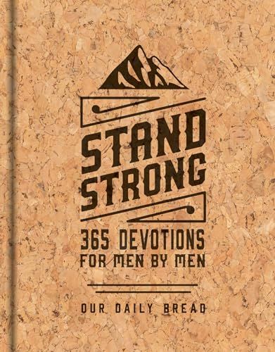 Stand Strong: 365 Devotions for Men by Men
