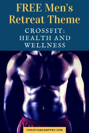 CrossFit: A Health and Wellness Focus Men's Retreat Theme
