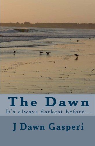 The Dawn: It's always darkest before...
