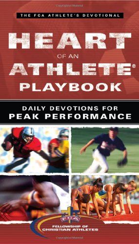 Heart of an Athlete Playbook: Daily Devotions for Peak Performance