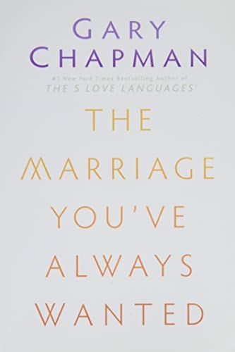 The Marriage You've Always Wanted