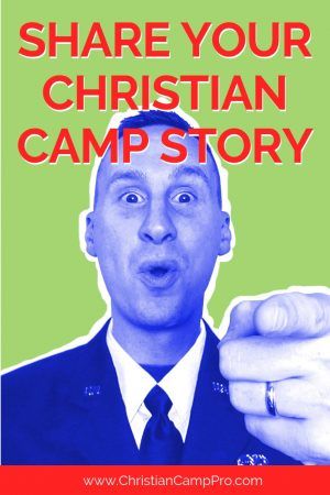 Share Your Christian Youth Camp Story