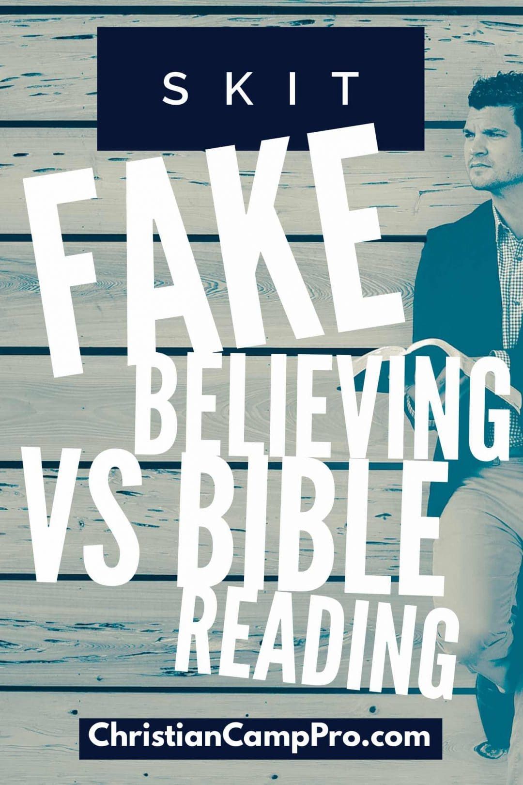 Skit: Fake Believing vs Bible Reading