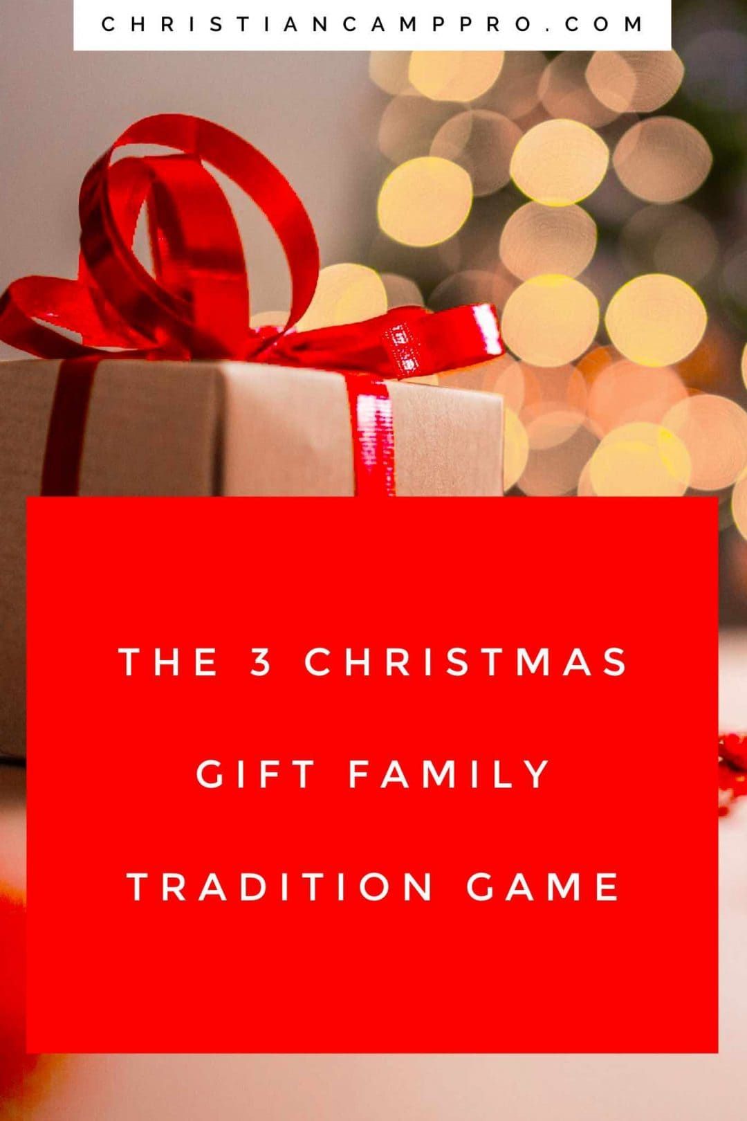 The 3 Christmas Gift Family Tradition Game