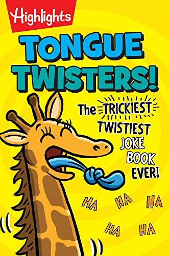 Tongue Twisters!: More Than 1,500 Funny Tongue Twisters for Kids, A Kids Joke Book Full of Silly Phrases and Laugh-Out-Loud Language Fun (Highlights Laugh Attack! Joke Books)