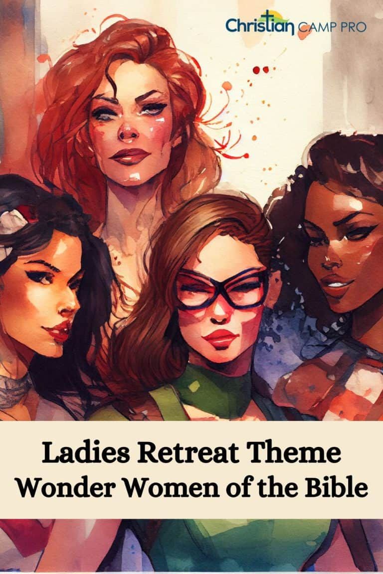 Wonder Women of the Bible - An Empowering Ladies Retreat
