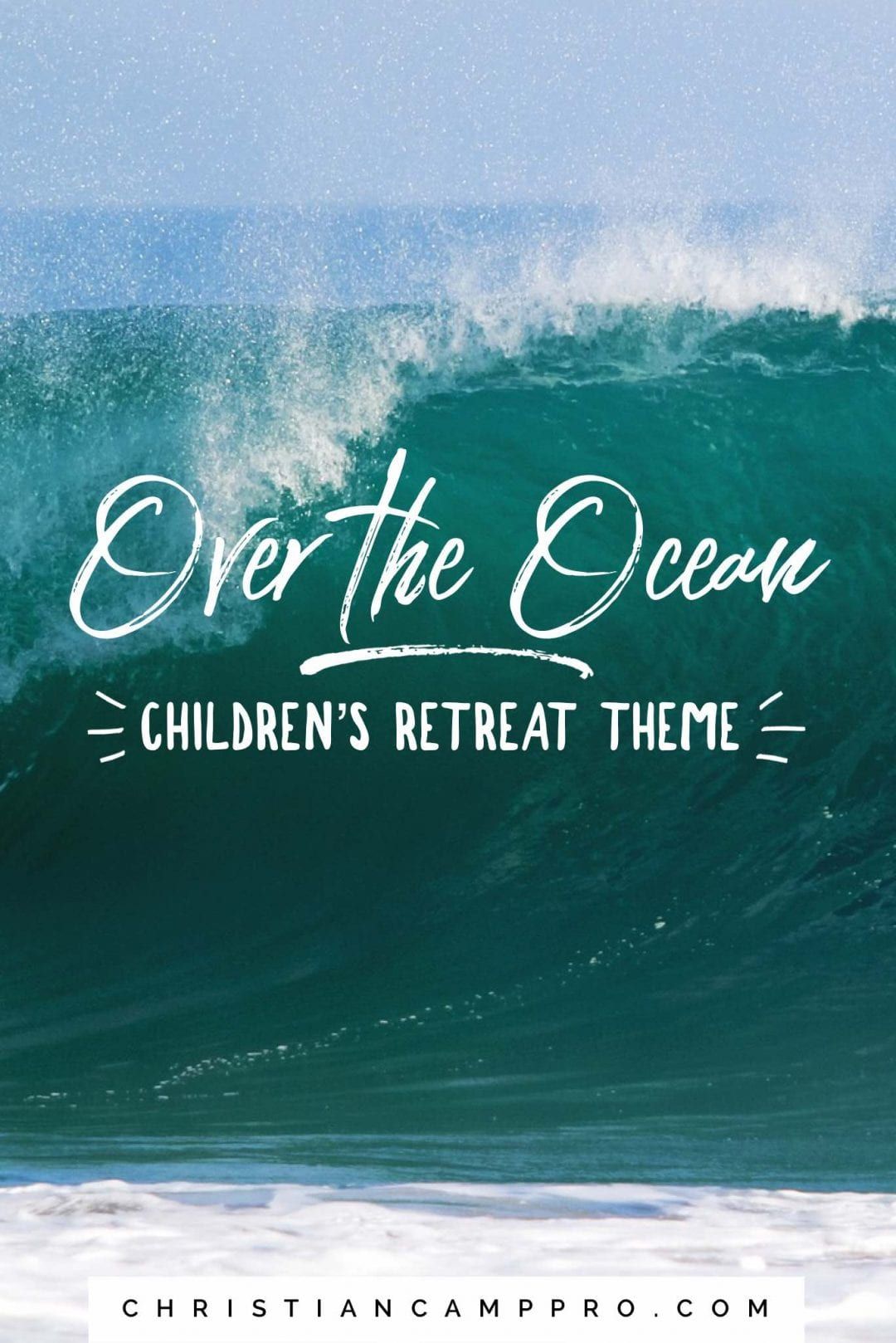 Over the Ocean A Children's Retreat Theme