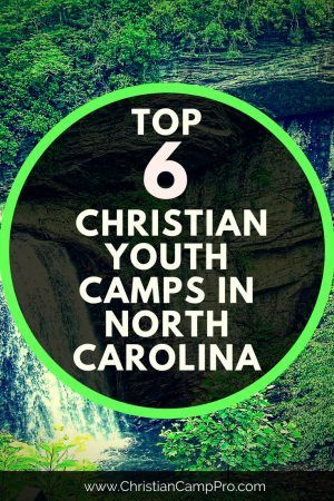 Top 6 Christian Youth Camps In North Carolina