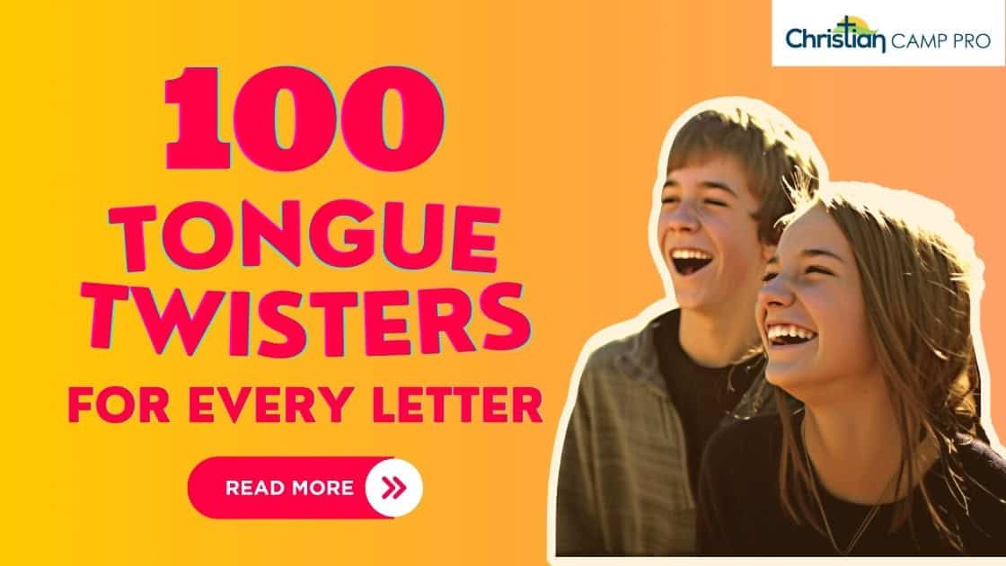 100 Tongue Twisters for EVERY Letter!