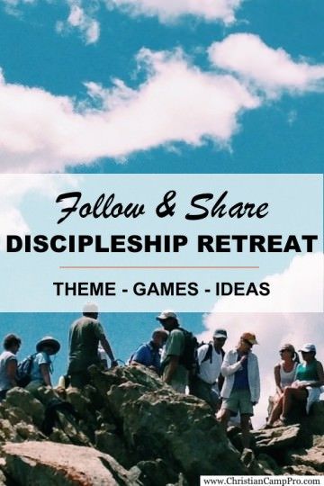 Follow and Share Discipleship Retreat (Theme, Games, Ideas)