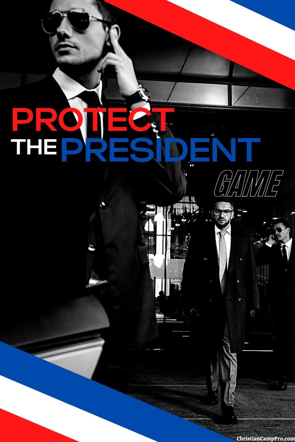 Protect the President - A youth group appropriate game