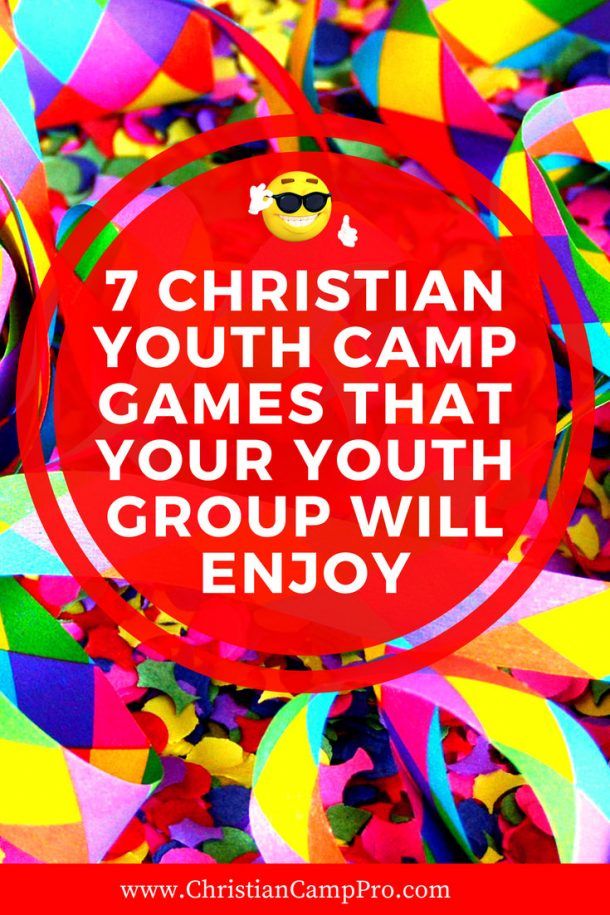 7 Christian Youth Camp Games That Your Youth Group Will Enjoy