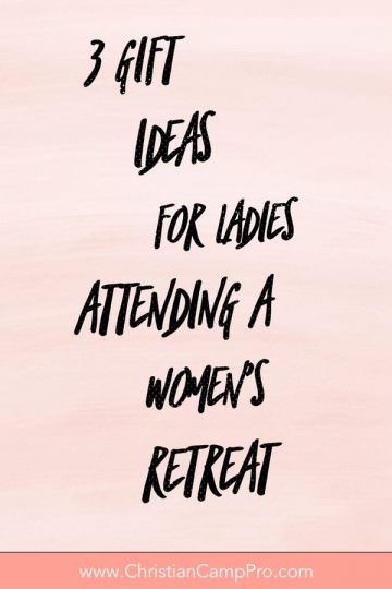 3 Gift Ideas for Ladies Attending A Women's Retreat