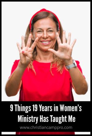 9 Things 19 Years in Women’s Ministry Has Taught Me